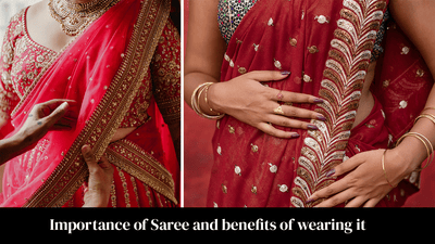 Importance of Saree and benefits of wearing it