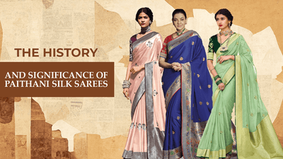 The History and Significance of Paithani Silk Sarees